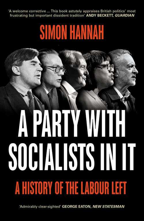 Book cover of A Party with Socialists in It: A History of the Labour Left