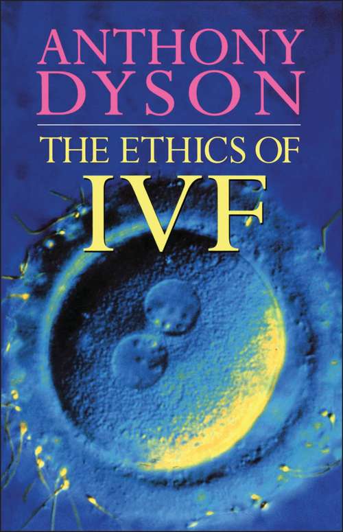 Book cover of Ethics Of In Vitro Fertilisation