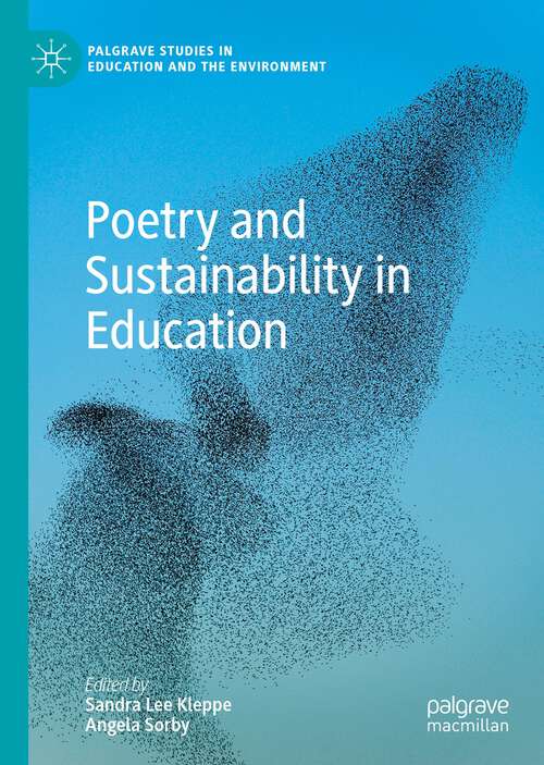 Book cover of Poetry and Sustainability in Education (1st ed. 2022) (Palgrave Studies in Education and the Environment)