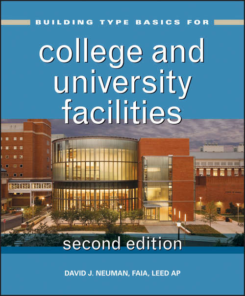 Book cover of Building Type Basics for College and University Facilities (2) (Building Type Basics #22)