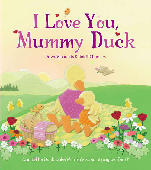 Book cover of I Love You, Mummy Duck