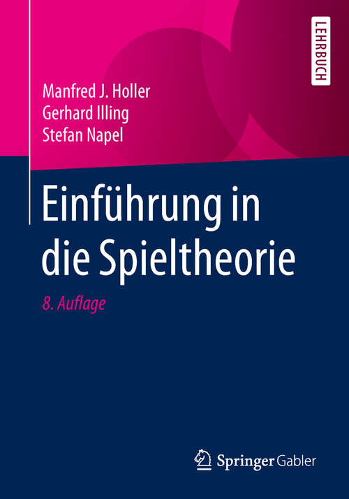 Book cover of Einführung in die Spieltheorie (8. Aufl. 2019) (Springer-Lehrbuch)