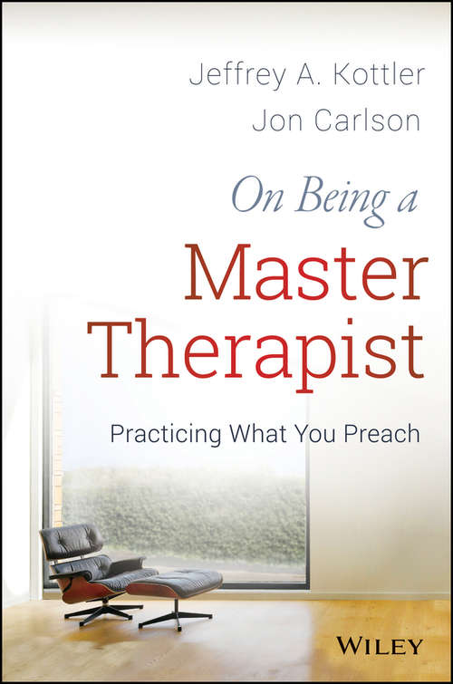 Book cover of On Being a Master Therapist: Practicing What You Preach