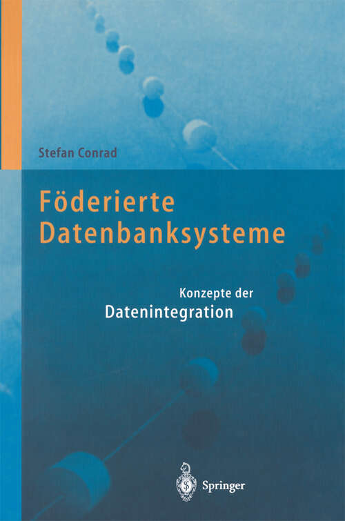 Book cover of Föderierte Datenbanksysteme: Konzepte der Datenintegration (1997)
