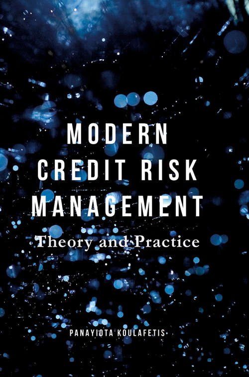 Book cover of Modern Credit Risk Management: Theory and Practice (1st ed. 2017)