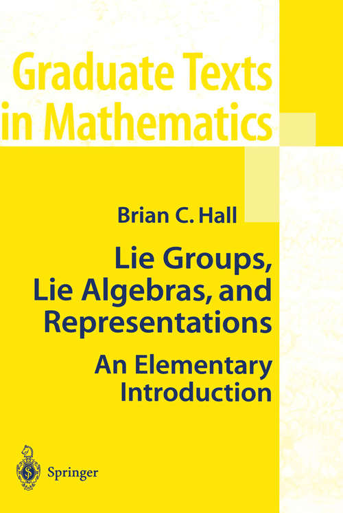 Book cover of Lie Groups, Lie Algebras, and Representations: An Elementary Introduction (2003) (Graduate Texts in Mathematics #222)