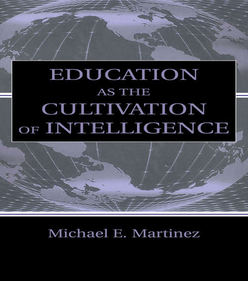 Book cover of Education As the Cultivation of Intelligence (Educational Psychology Series)