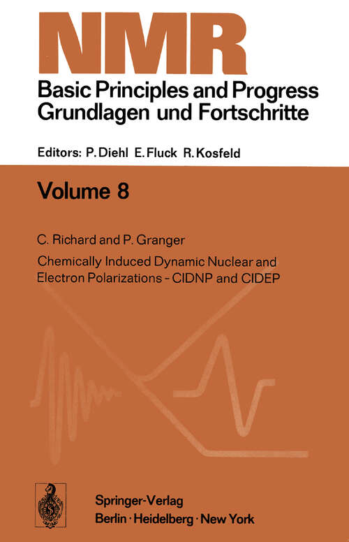 Book cover of Chemically Induced Dynamic Nuclear and Electron Polarizations-CIDNP and CIDEP (1974) (NMR Basic Principles and Progress #8)