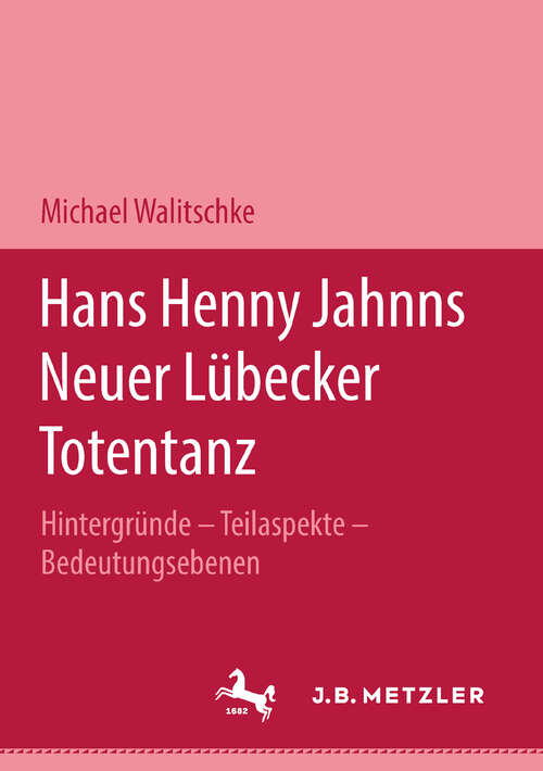 Book cover of Hans Henny Jahnns "Neuer Lübecker Totentanz": Hintergründe - Teilaspekte - Bedeutungsebenen. M&P Schriftenreihe (1. Aufl. 1994)