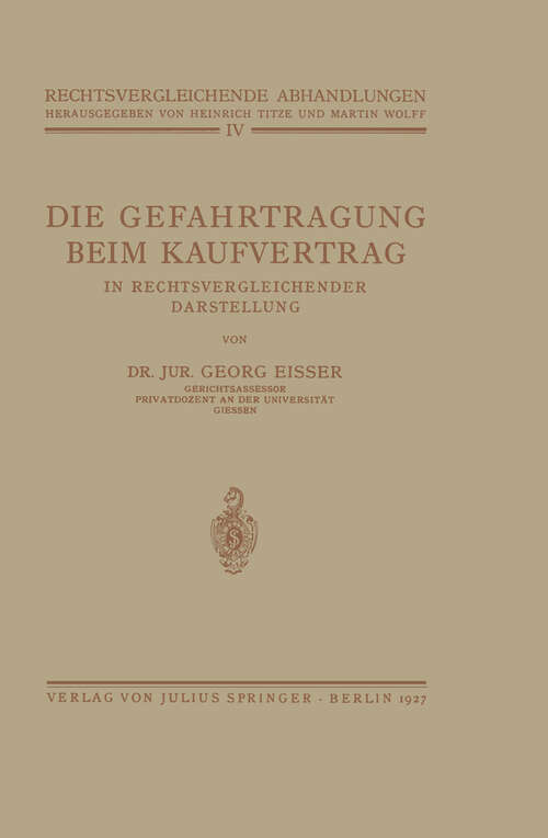 Book cover of Die Gefahrtragung beim Kaufvertrag: In Rechtsvergleichender Darstellung (1927) (Rechtsvergleichende Abhandlungen #4)