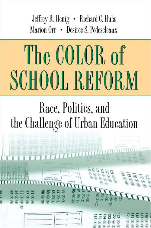 Book cover of The Color of School Reform: Race, Politics, and the Challenge of Urban Education