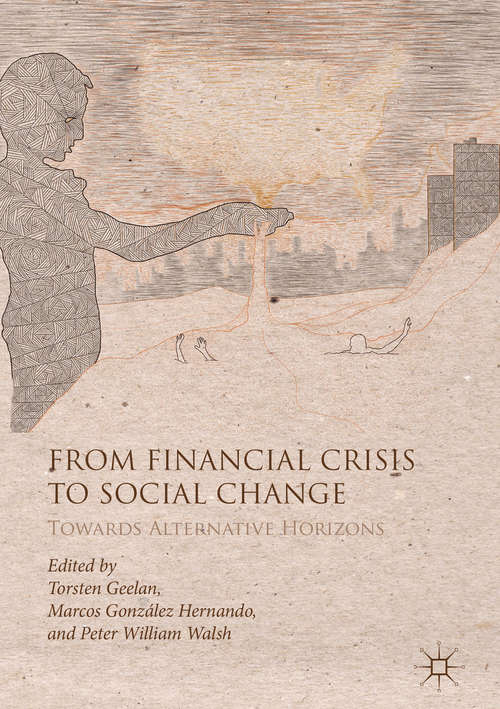 Book cover of From Financial Crisis to Social Change: Towards Alternative Horizons