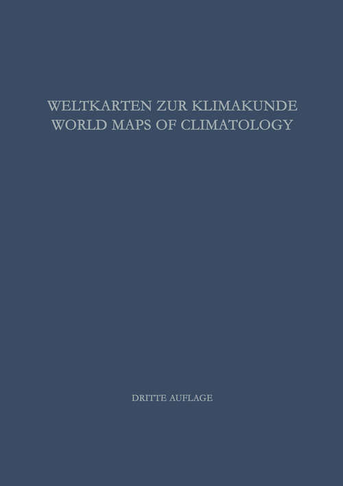 Book cover of Weltkarten zur Klimakunde / World Maps of Climatology (3. Aufl. 1965)