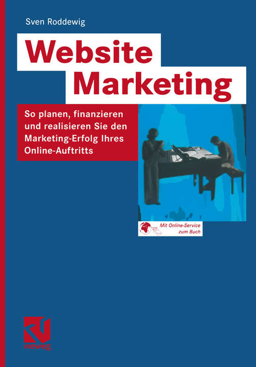 Book cover of Website Marketing: So planen, finanzieren und realisieren Sie den Marketing-Erfolg Ihres Online-Auftritts (2003)