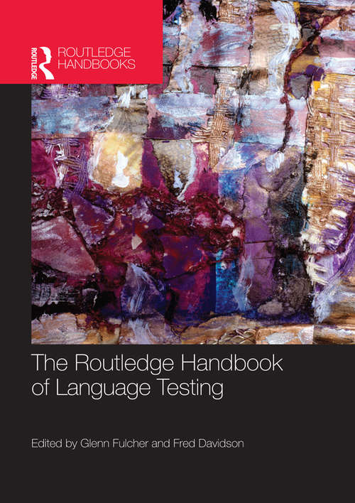 Book cover of The Routledge Handbook of Language Testing (Routledge Handbooks in Applied Linguistics)