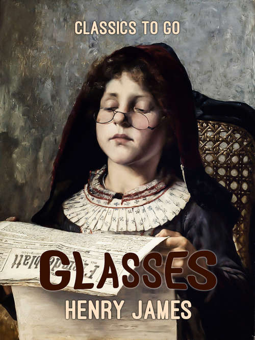 Book cover of Glasses (Classics To Go)