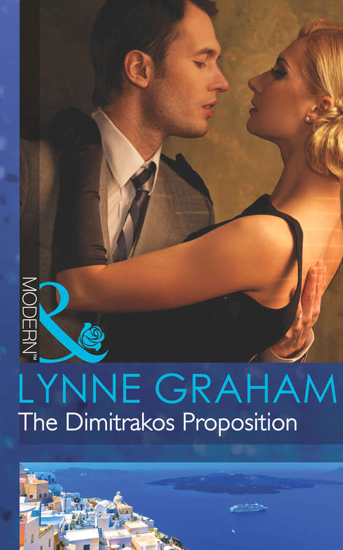 Book cover of The Dimitrakos Proposition: The Dimitrakos Proposition / The Tycoon's Delicious Distraction (ePub First edition) (Mills And Boon Modern Ser.)