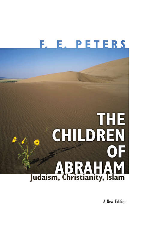 Book cover of The Children of Abraham: Judaism, Christianity, Islam