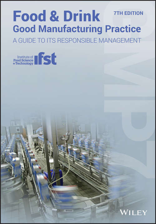 Book cover of Food and Drink - Good Manufacturing Practice: A Guide to its Responsible Management (GMP7) (7)