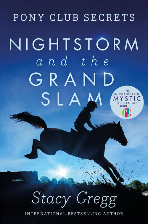 Book cover of Nightstorm and the Grand Slam (ePub edition) (Pony Club Secrets #12)