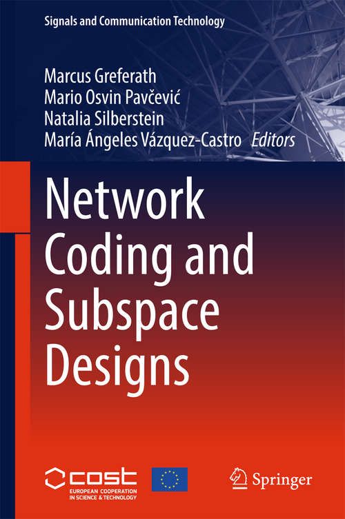Book cover of Network Coding and Subspace Designs (Signals and Communication Technology)