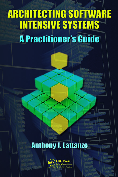 Book cover of Architecting Software Intensive Systems: A Practitioners Guide