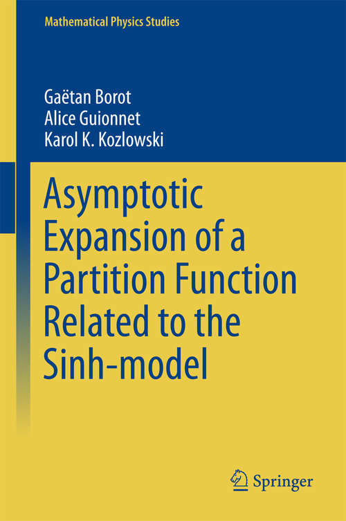 Book cover of Asymptotic Expansion of a Partition Function Related to the Sinh-model (1st ed. 2016) (Mathematical Physics Studies)