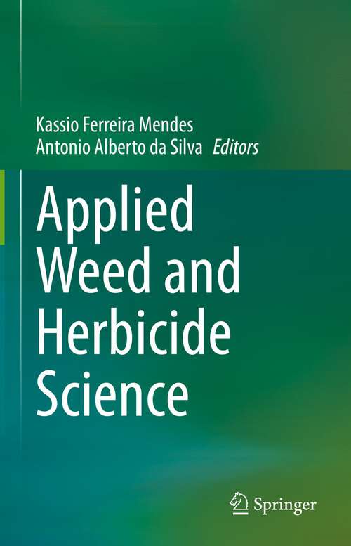 Book cover of Applied Weed and Herbicide Science (1st ed. 2022)