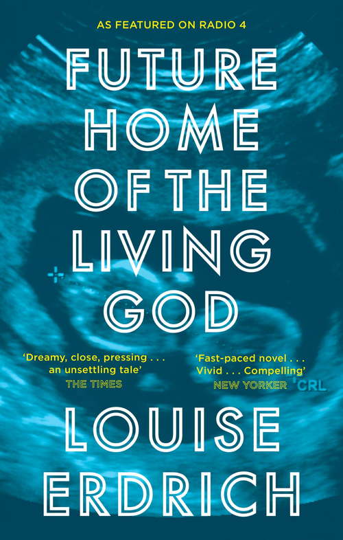 Book cover of Future Home of the Living God: A Novel (Harper Perennial Olive Editions Ser.)