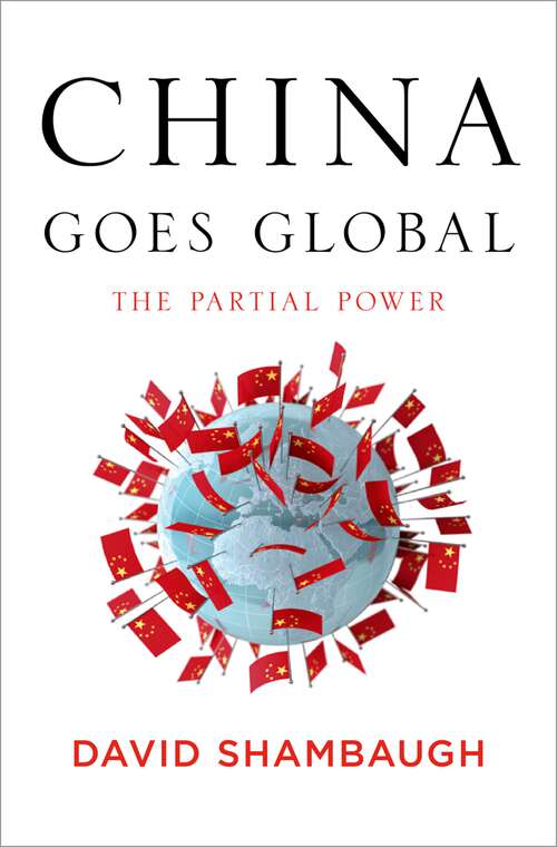Book cover of China Goes Global: The Partial Power