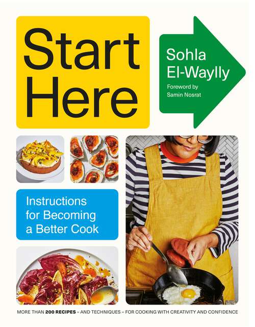 Book cover of Start Here: Instructions for Becoming a Better Cook