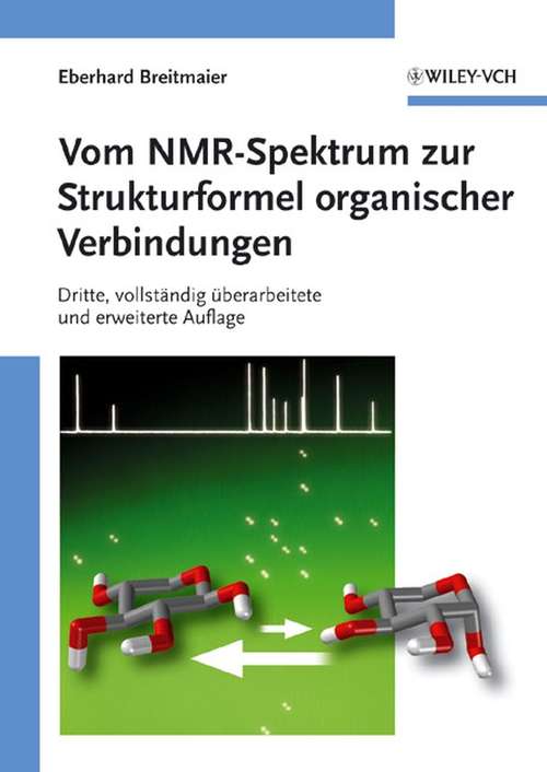 Book cover of Vom NMR-Spektrum zur Strukturformel organischer Verbindungen: Ein Kurzes Praktikum Der Nmr-spektroskopie (3) (Teubner Studienbücher Chemie Ser.)