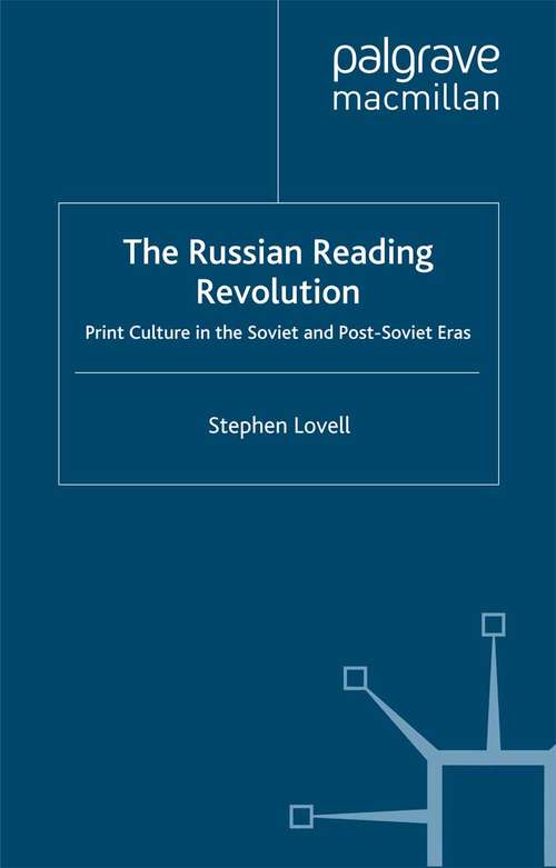 Book cover of The Russian Reading Revolution: Print Culture in the Soviet and Post-Soviet Eras (2000) (Studies in Russia and East Europe)