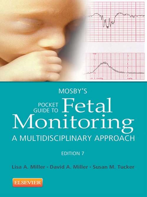 Book cover of Mosby's Pocket Guide to Fetal Monitoring - E-Book: A Multidisciplinary Approach (7) (Nursing Pocket Guides)