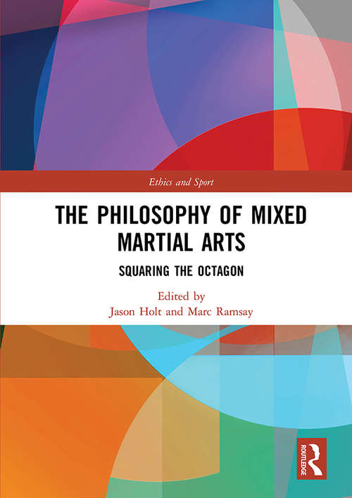 Book cover of The Philosophy of Mixed Martial Arts: Squaring the Octagon (Ethics and Sport)