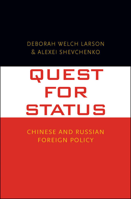 Book cover of Quest for Status: Chinese and Russian Foreign Policy