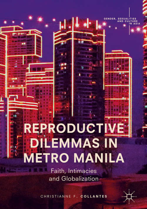 Book cover of Reproductive Dilemmas in Metro Manila: Faith, Intimacies and Globalization