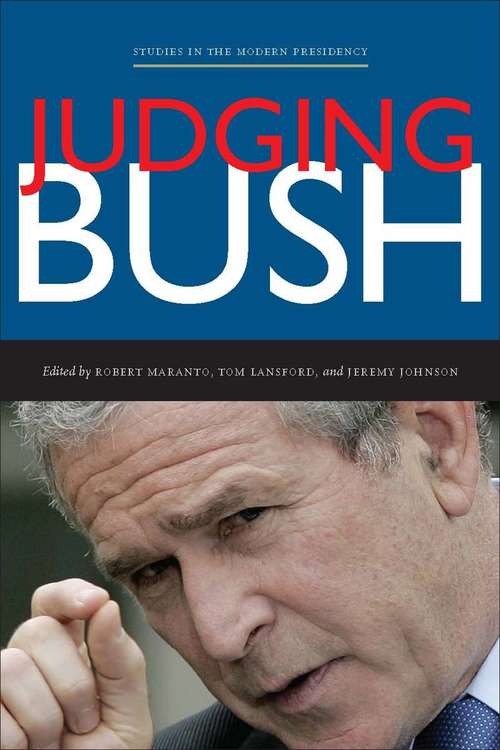 Book cover of Judging Bush (Studies in the Modern Presidency #8)