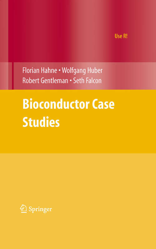 Book cover of Bioconductor Case Studies (2008) (Use R!)