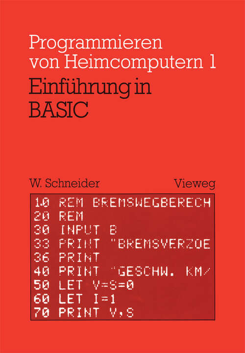 Book cover of Einführung in BASIC: Mit zahlreichen Beispielen und 10 vollständigen Programmen (1979) (Programmieren von Mikrocomputern #1)