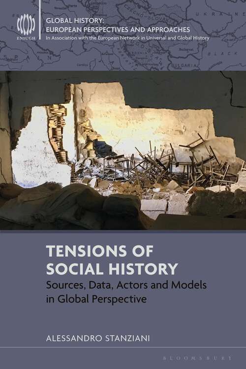 Book cover of Tensions of Social History: Sources, Data, Actors and Models in Global Perspective