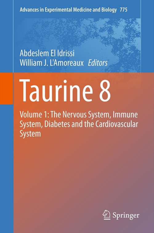 Book cover of Taurine 8: Volume 1: The Nervous System, Immune System, Diabetes and the Cardiovascular System (2013) (Advances in Experimental Medicine and Biology #775)