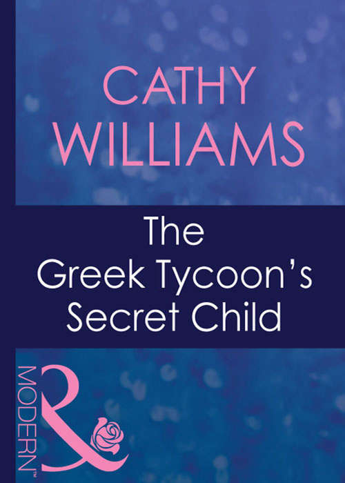 Book cover of The Greek Tycoon's Secret Child (ePub First edition) (The Greek Tycoons #9)