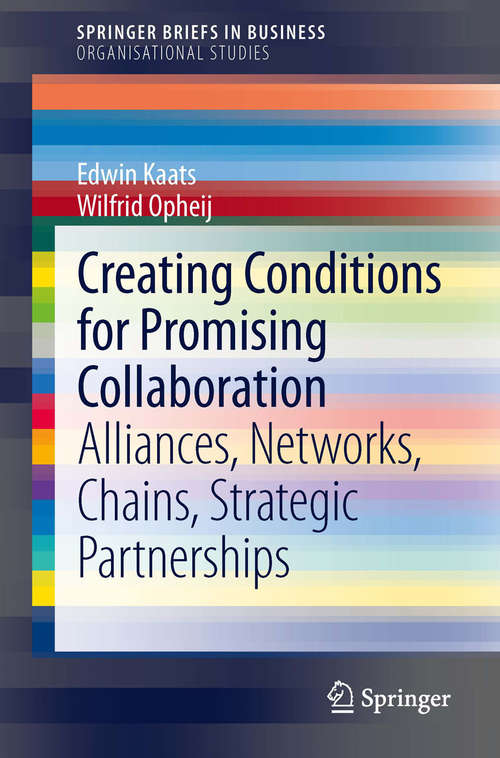 Book cover of Creating Conditions for Promising Collaboration: Alliances, Networks, Chains, Strategic Partnerships (2014) (SpringerBriefs in Business)