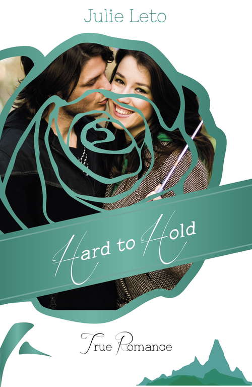 Book cover of Hard to Hold (True Romance)