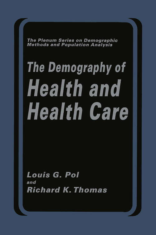 Book cover of The Demography of Health and Health Care (1992) (The Springer Series on Demographic Methods and Population Analysis)