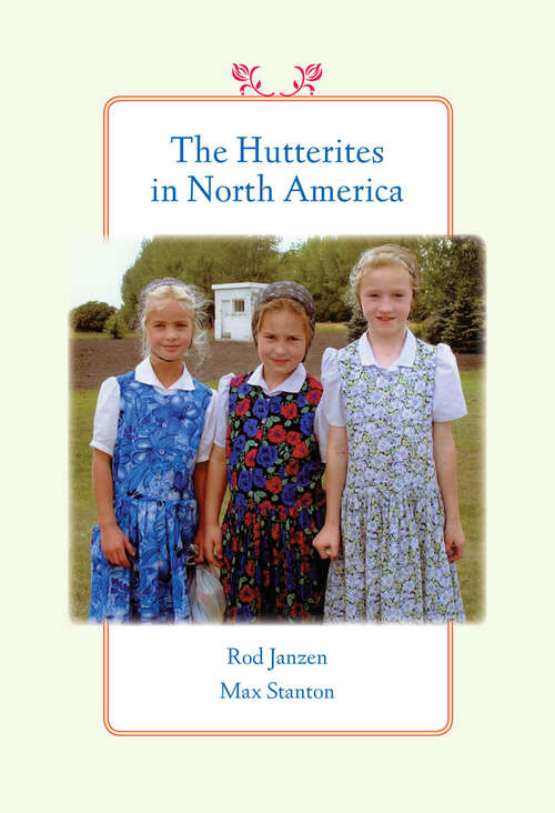 Book cover of The Hutterites in North America (Young Center Books in Anabaptist and Pietist Studies)