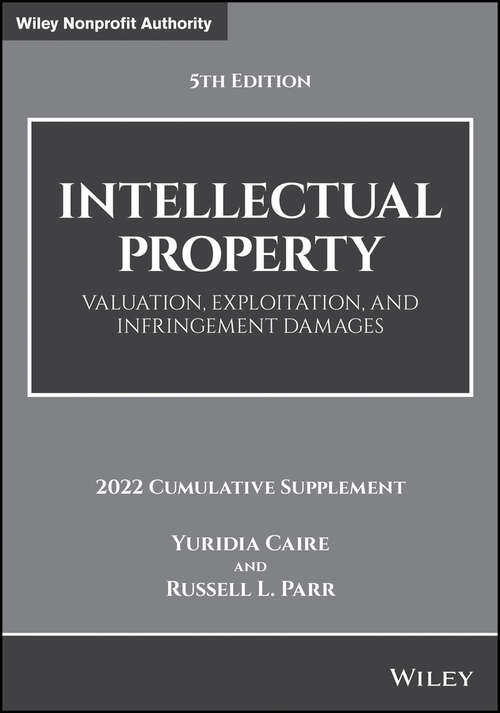 Book cover of Intellectual Property: Valuation, Exploitation, and Infringement Damages, 2022 Cumulative Supplement (5)