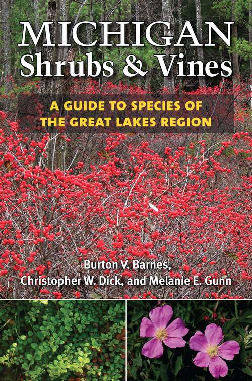 Book cover of Michigan Shrubs and Vines: A Guide to Species of the Great Lakes Region