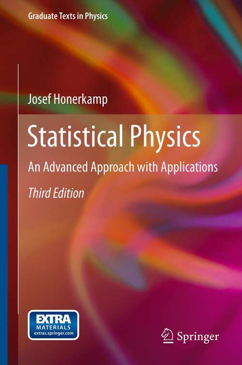 Book cover of Statistical Physics: An Advanced Approach with Applications (3rd ed. 2012) (Graduate Texts in Physics)